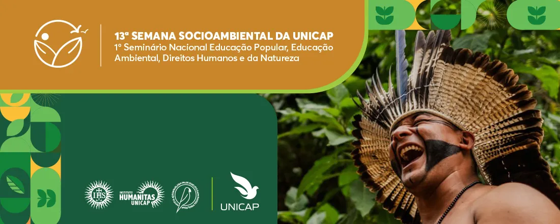13ª Semana Socioambiental da Unicap - 1º Seminário Nacional Educação Popular, Educação Ambiental, Direitos Humanos e da Natureza