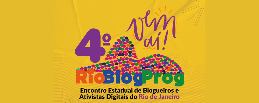 4° RioBlogProg - IV Encontro Estadual de Blogueiros Progressistas e Ativistas Digitais do Rio de Janeiro