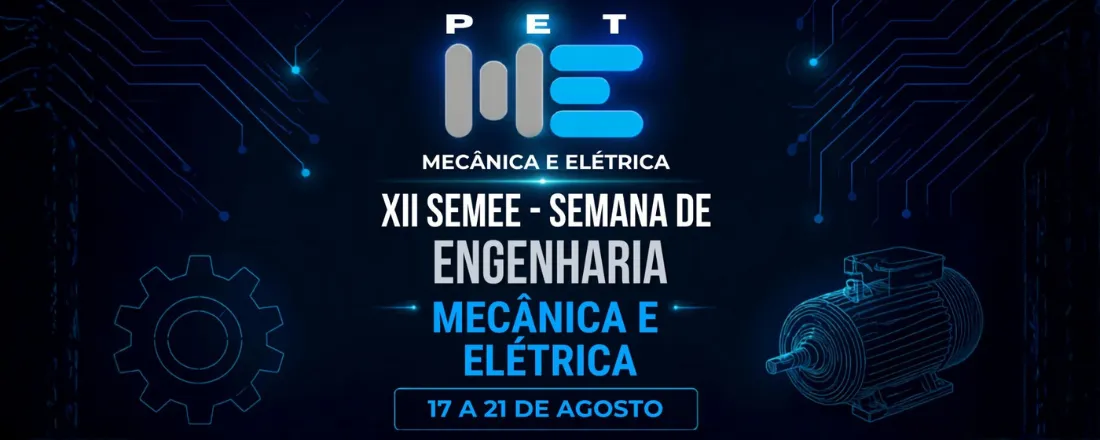 XII Semana de Engenharia Mecânica e Engenharia Elétrica