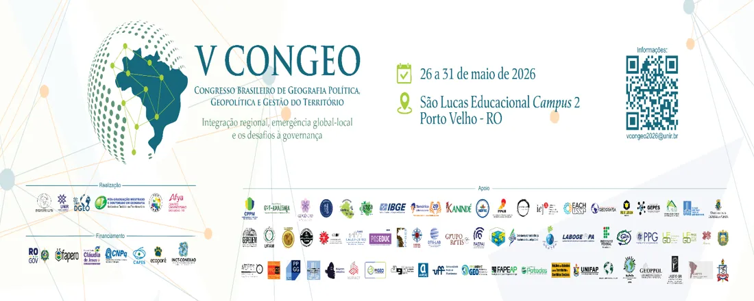 V CONGRESSO BRASILEIRO DE GEOGRAFIA POLÍTICA, GEOPOLÍTICA E GESTÃO DO TERRITÓRIO (CONGEO)