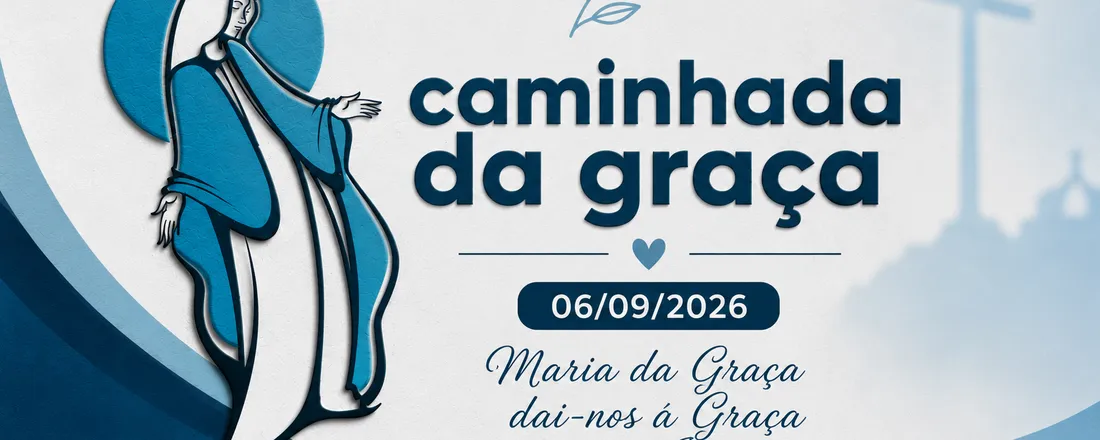 caminhada da graça 2026