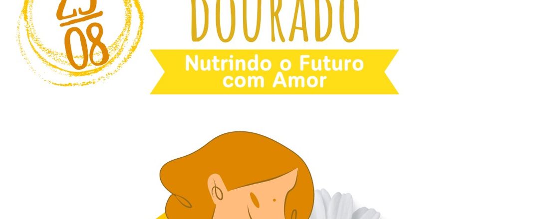 I Conferência Agosto Dourado: Nutrindo o Futuro com Amor