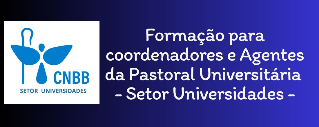 Formação online para coordenadores e agentes da Pastoral Universitária