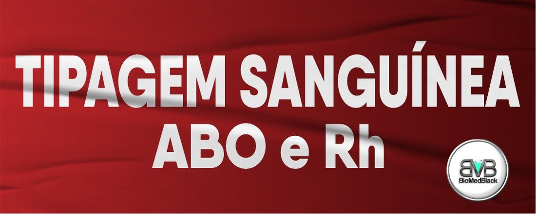 CURSO TIPAGEM SANGUÍNEA ABO E Rh