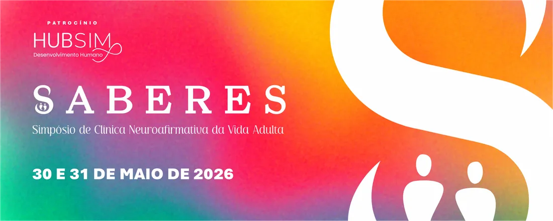 Saberes - Simpósio de Clínica Neuroafirmativa da Vida Adulta