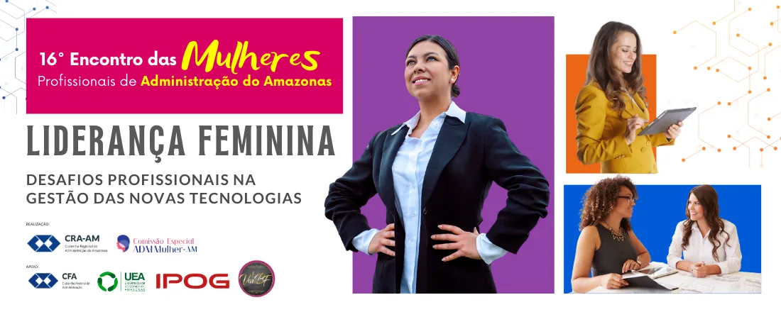 16° Encontro das Mulheres Profissionais de Administração do Amazonas