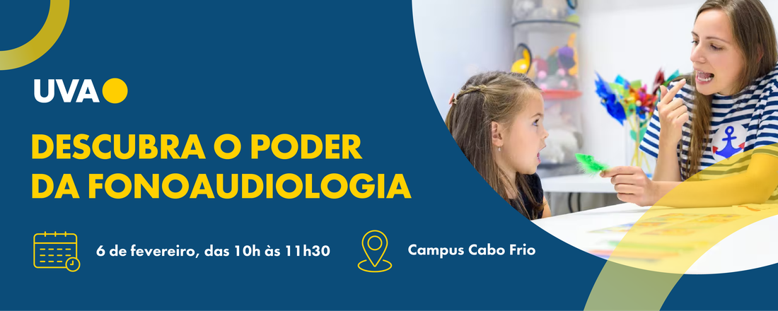 Descubra o poder  da Fonoaudiologia.