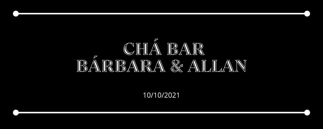 Chá Bar - Bárbara e Allan