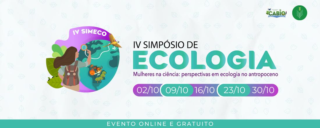IV Simpósio de Ecologia da UFAC - Mulheres na Ciência: Perspectivas em Ecologia no Antropoceno
