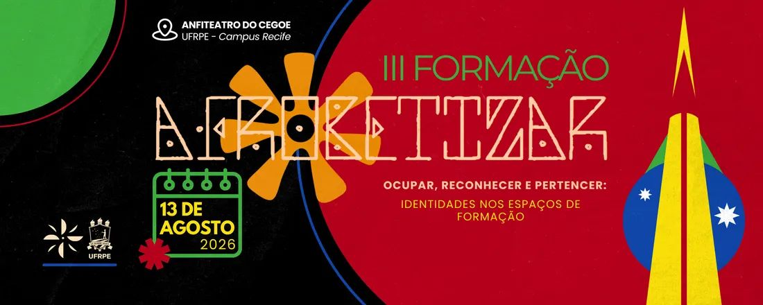 III AFROBETIZAR – Ocupar, Reconhecer e Pertencer: Identidades nos Espaços de Formação