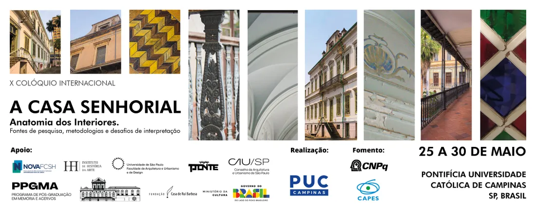 X COLÓQUIO INTERNACIONAL A CASA SENHORIAL: ANATOMIA DOS INTERIORES Fontes de pesquisa, metodologias e desafios de interpretação