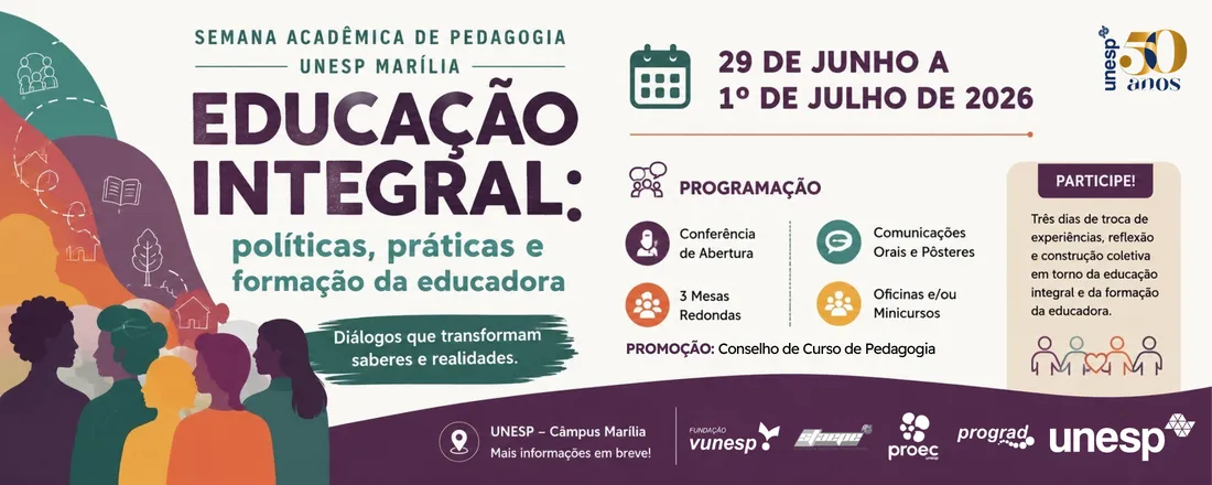 Semana Acadêmica de Pedagogia “Educação Integral: políticas, práticas e formação do educador”