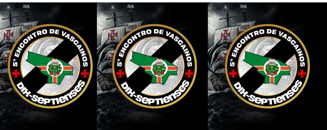 5º ENCONTRO DOS AMIGOS VASCAINOS DIXSEPTIENSE - 2026