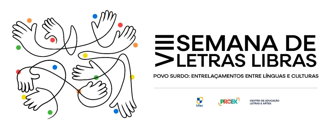 VIII SEMANA DE LETRAS LIBRAS DA UFAC - POVO SURDO: ENTRELAÇAMENTOS ENTRE LÍNGUAS E CULTURAS