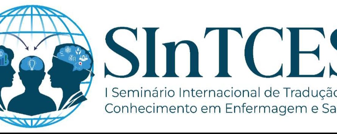 I Seminário Internacional de Tradução do Conhecimento em Enfermagem e Saúde - I SInTCES