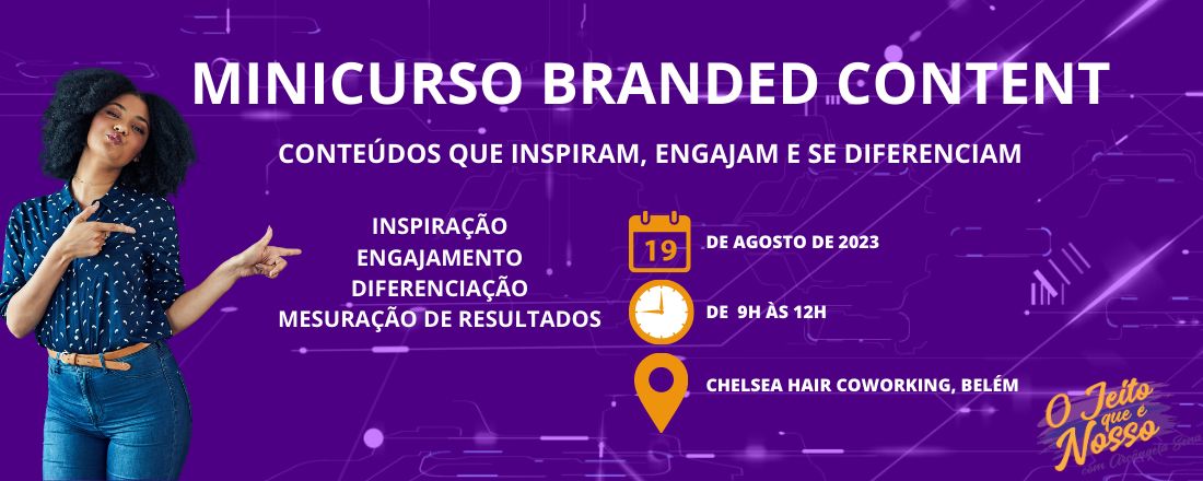 MINICURSO BRANDED CONTENT: CONTEÚDOS QUE INSPIRAM, ENGAJAM E SE DIFERENCIAM