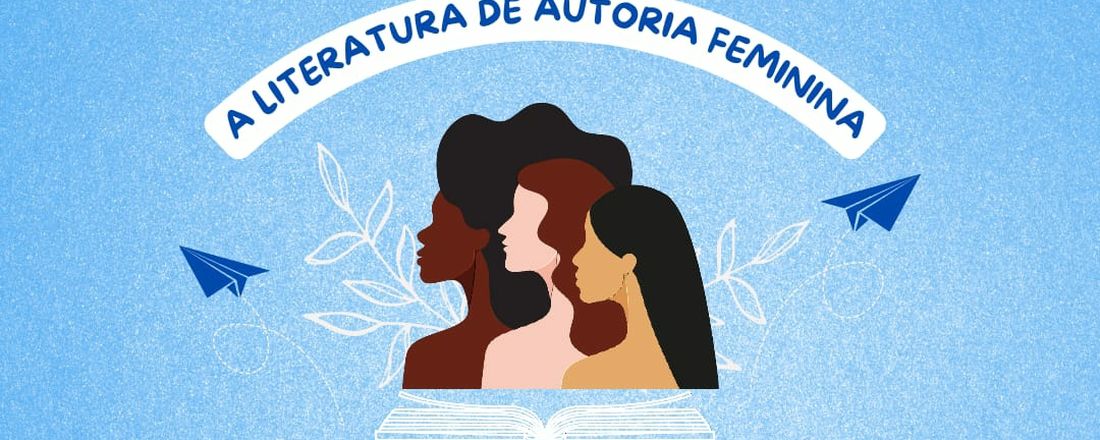 Mesa-redonda: A literatura de autoria feminina como objeto de leitura literária na escola: Prof. Marcelo Medeiros (UEPB); Profa. Tássia Tavares (UFCG).