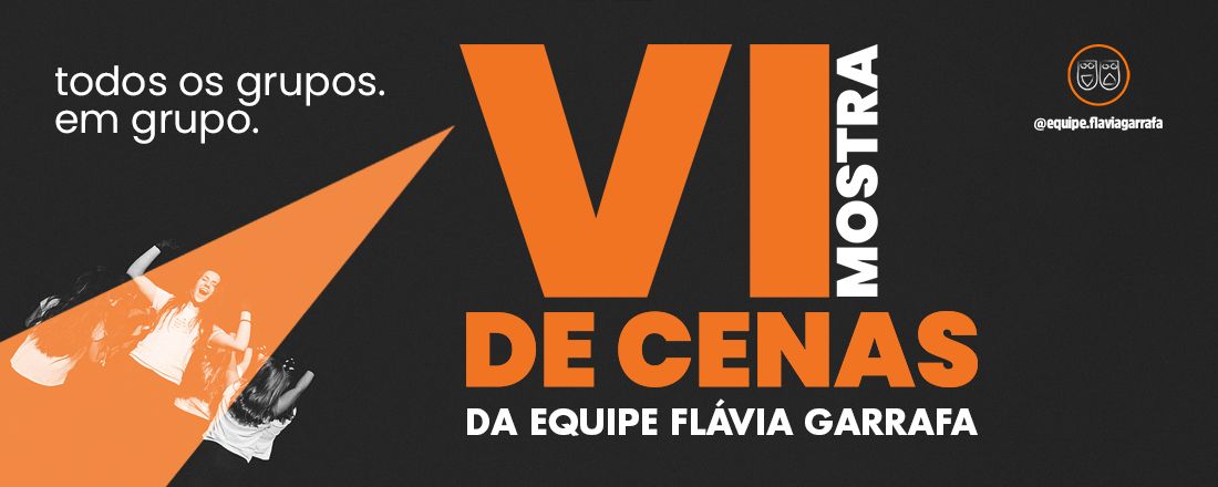 VI MOSTRA DE CENAS da Equipe Flávia Garrafa