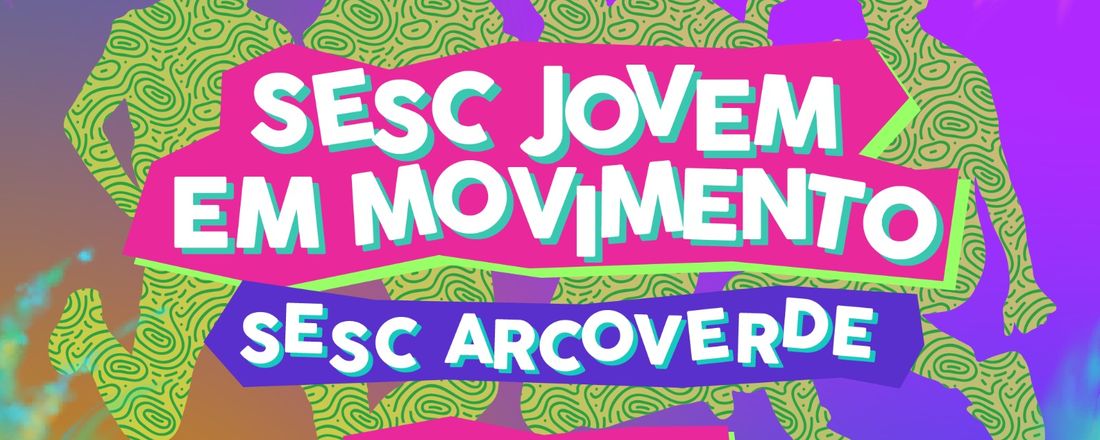 Sesc Jovem em Movimento - Sesc Arcoverde