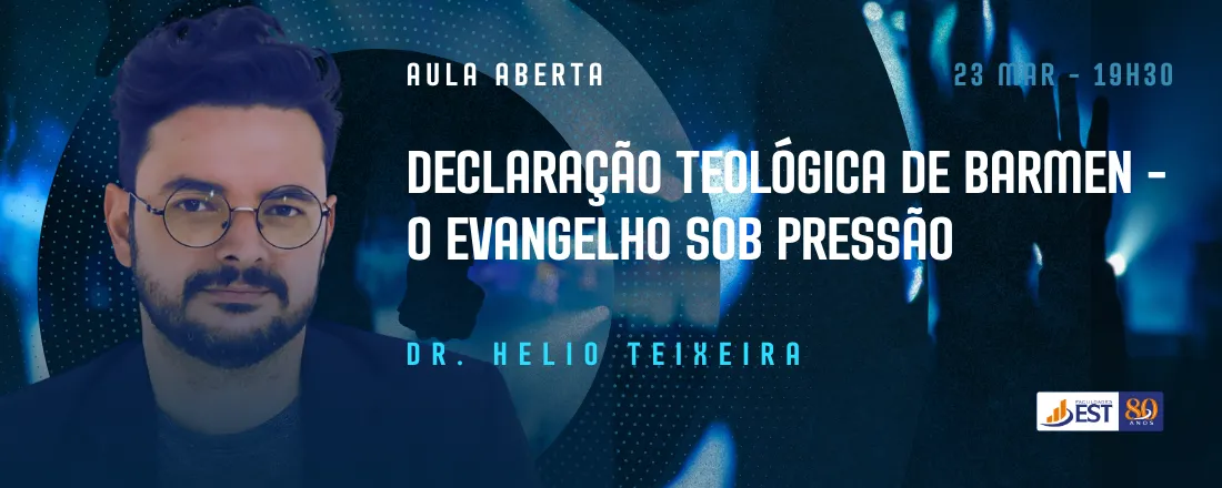Aula Aberta: Declaração Teológica de Barmen — O Evangelho sob Pressão