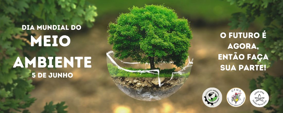 5 DE JUNHO - DIA MUNDIAL DO MEIO AMBIENTE