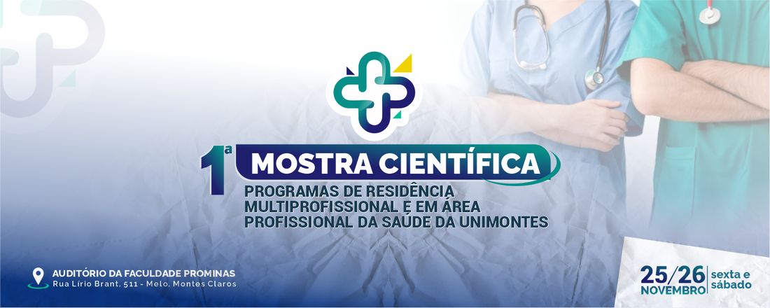 I MOSTRA CIENTÍFICA DOS PROGRAMAS DE RESIDÊNCIA MULTIPROFISSIONAL E EM ÁREA PROFISSIONAL DA SAÚDE DA UNIMONTES