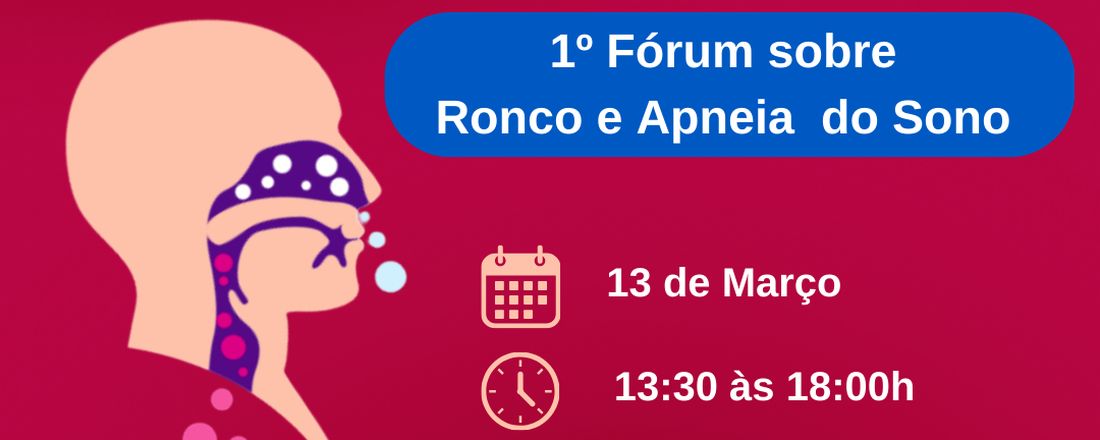 1º Fórum sobre Ronco e Apneia Obstrutiva do Sono