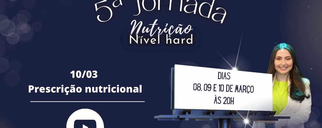 5ª JORNADA NUTRIÇÃO NÍVEL HARD - AULA 3