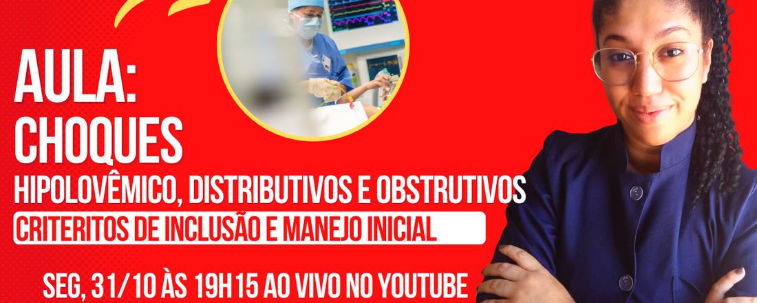 Aulão: Choques - Distributivos, Obstrutivos e Hipovolêmicos