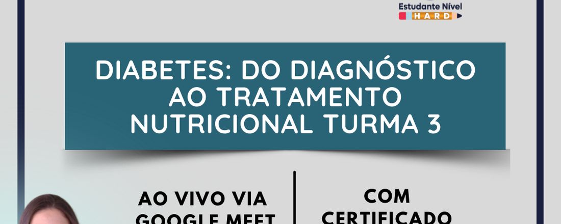 DIABETES: do diagnóstico ao tratamento nutricional turma 3