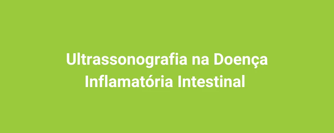 Ultrassonografia na Doença Inflamatória Intestinal