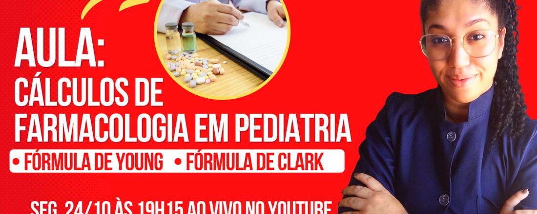 Aulão Cálculos de Farmacologia em Pediatria