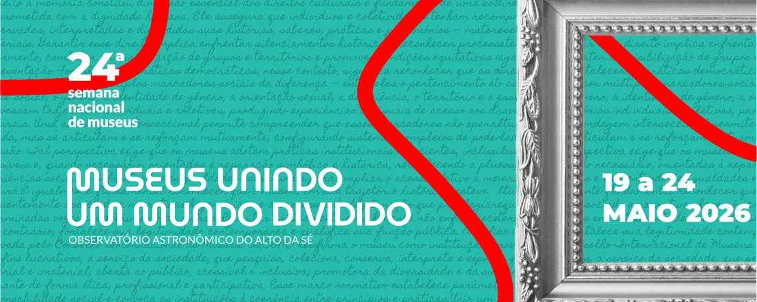 Semana Nacional dos Museus 2026 - Espaço Ciência