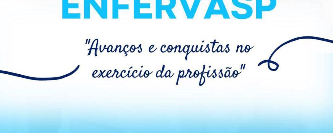 VIII ENFERVASP: “Avanços e Conquistas no Exercício da Profissão”