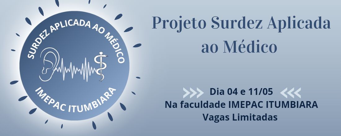 Surdez Aplicada ao Médico - IMEPAC Itumbiara