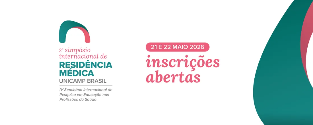 2º Simpósio Internacional de Residência Médica e IV Seminário Internacional de Pesquisa em Educação nas Profissões da Saúde