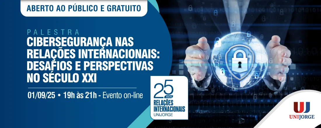 Cibersegurança nas Relações Internacionais: Desafios e Perspectivas no Século XXI