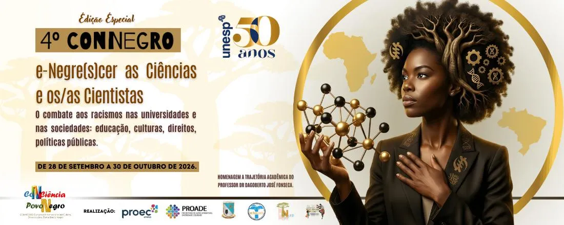 4º CONNEGRO - Congresso Internacional da Cultura, Diversidade e Consciência Negra: e-Negre(s)cer as Ciências e os/as Cientistas
