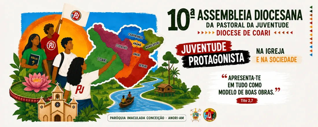 10ª Assembleia Diocesana da Pastoral da Juventude da Diocese de Coari