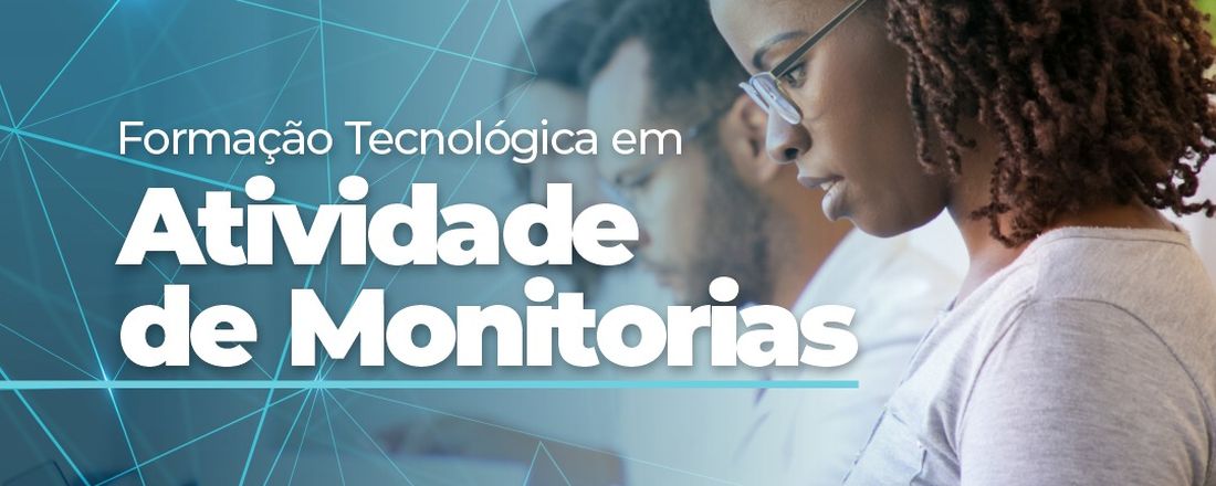 Formação Tecnológica em Atividades de Monitorias