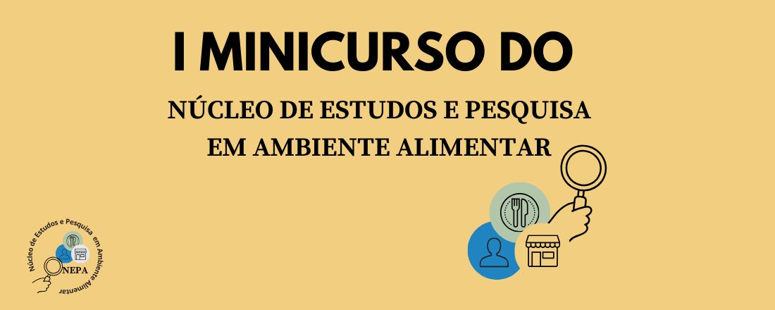 I Minicurso do Núcleo de Estudos e Pesquisa em Ambiente Alimentar