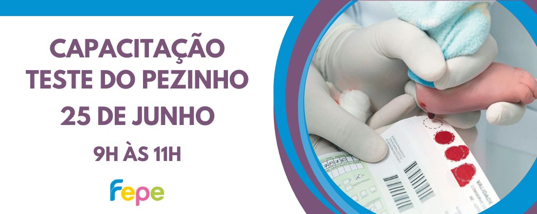 Capacitação Teste do Pezinho - Junho 2025