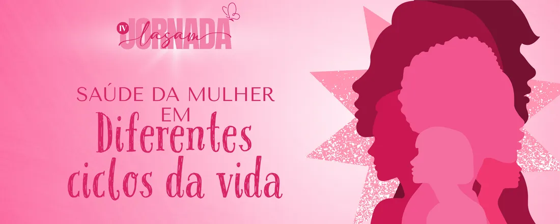 IV JORNADA ACADÊMICA DE SAÚDE DA MULHER