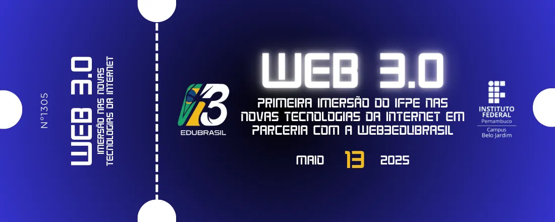 Web 3. 0 - Primeira imersão do IFPE nas novas tecnologias da internet em parceria com a Web3EduBrasil