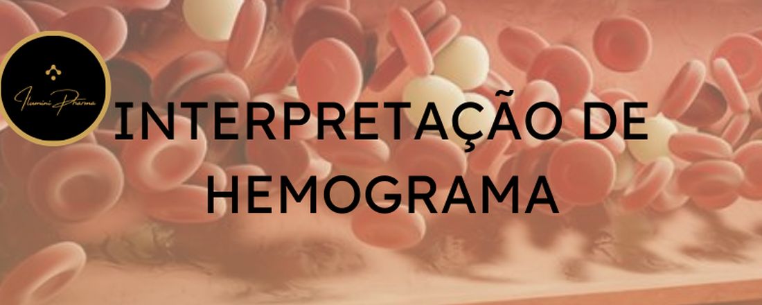 Interpretação de Hemograma: Desvendando os Resultados Laboratoriais