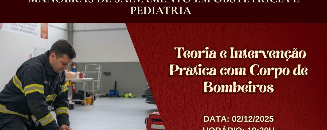 Manobras de Salvamento em Obstetrícia e Pediatria - Teoria e Intervenção Prática com Corpo de Bombeiros