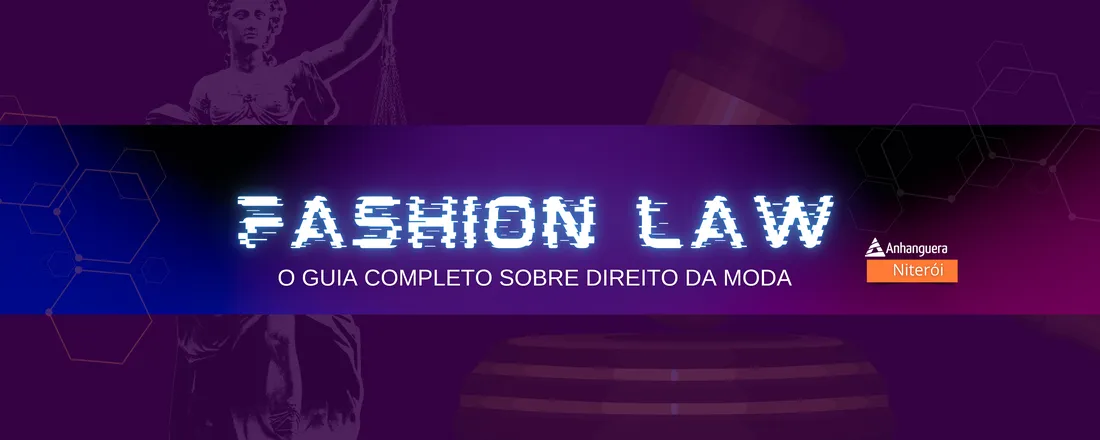 FASHION LAW - DIREITO NA MODA