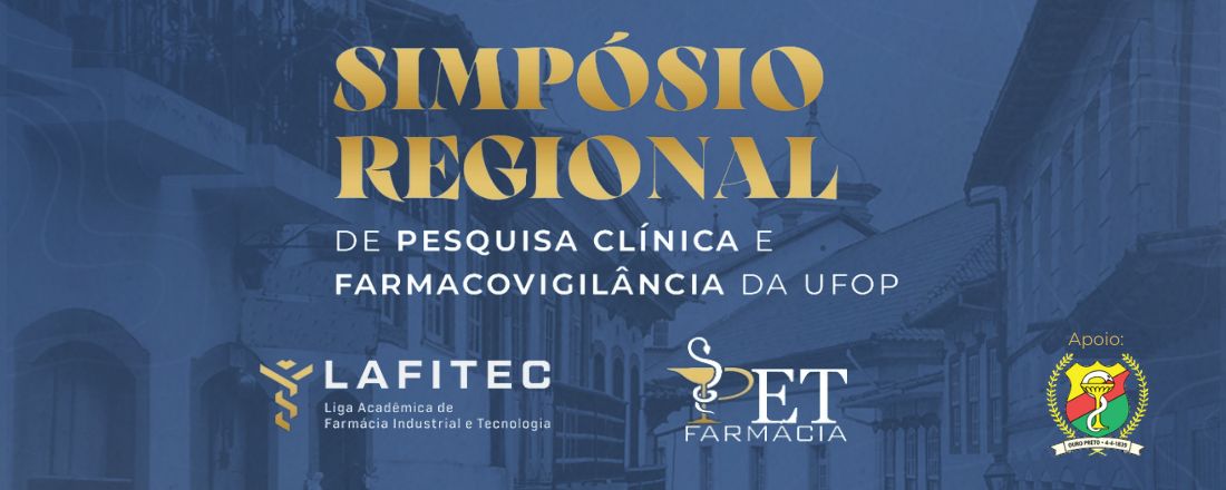 Simpósio Regional de Pesquisa Clínica e Farmacovigilância da UFOP