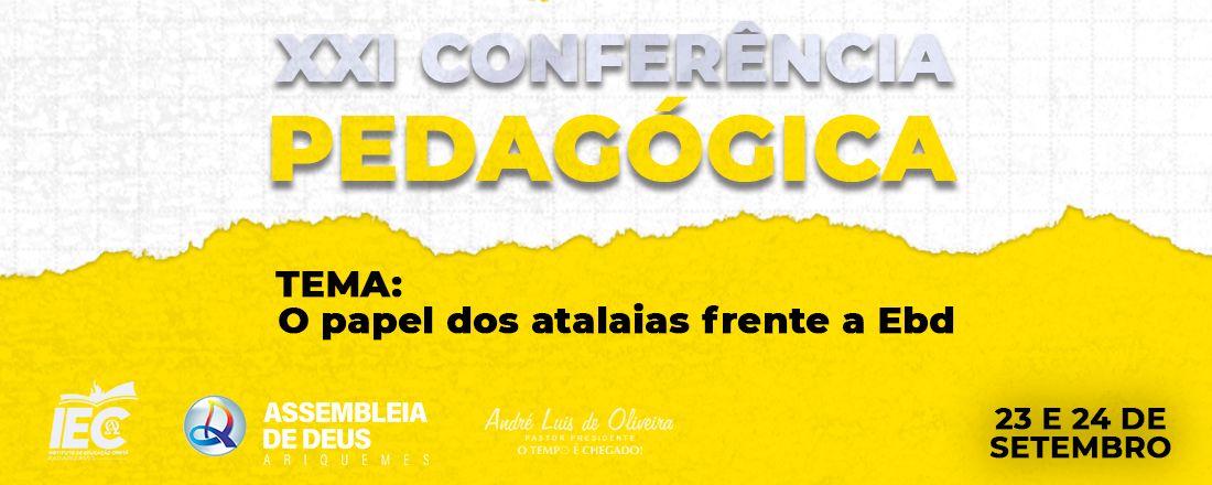 XXI CONFERÊNCIA PEDAGÓGICA EBD