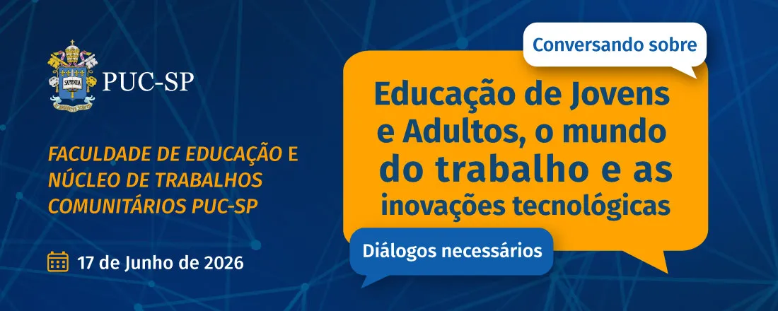 Conversando sobre a Educação de Jovens e Adultos, o mundo do trabalho e as inovações tecnológicas: diálogos necessário